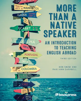 Viac ako rodený hovorca, tretie vydanie: Úvod do vyučovania angličtiny v zahraničí, tretí diel - More Than a Native Speaker, Third Edition: An Introduction to Teaching English Abroad