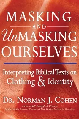 Maskovanie a demaskovanie seba samého: Interpretácia biblických textov o oblečení a identite - Masking and Unmasking Ourselves: Interpreting Biblical Texts on Clothing & Identity