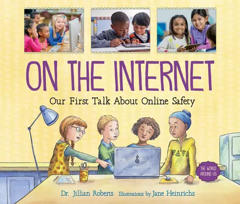 Na internete: Náš prvý rozhovor o bezpečnosti na internete - On the Internet: Our First Talk about Online Safety