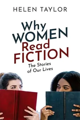 Prečo ženy čítajú beletriu: Príbehy našich životov - Why Women Read Fiction: The Stories of Our Lives