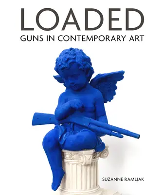 Naložené: Zbrane v súčasnom umení - Loaded: Guns in Contemporary Art