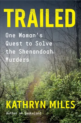 Vlečená: Pátranie jednej ženy po vraždách v Shenandoah - Trailed: One Woman's Quest to Solve the Shenandoah Murders