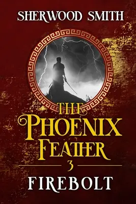 Fénixovo pero III: Ohnivá strela - The Phoenix Feather III: Firebolt