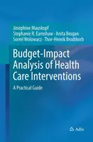 Analýza vplyvu intervencií v oblasti zdravotníctva na rozpočet: Praktická príručka - Budget-Impact Analysis of Health Care Interventions: A Practical Guide