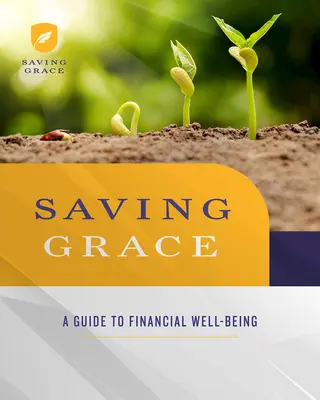 Pracovný zošit pre účastníkov projektu Saving Grace: Sprievodca finančnou pohodou - Saving Grace Participant Workbook: A Guide to Financial Well-Being