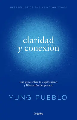 Claridad Y Conexin / Jasnosť a spojenie - Claridad Y Conexin / Clarity & Connection