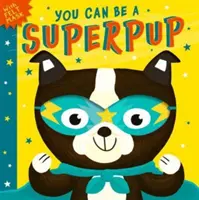 Môžeš byť superšportovcom - You Can Be A Superpup