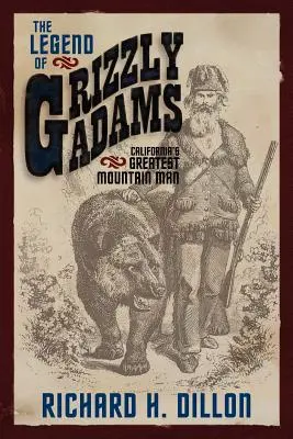 Legenda o Grizzlym Adamsovi: Najväčší kalifornský horal - The Legend of Grizzly Adams: California's Greatest Mountain Man