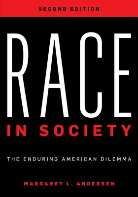 Rasa v spoločnosti: Pretrvávajúca americká dilema - Race in Society: The Enduring American Dilemma