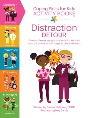 Zvládacie zručnosti pre deti Knihy aktivít: Rozptýlenie: Obchádzka s rozptýlením - Coping Skills for Kids Activity Books: Distraction Detour