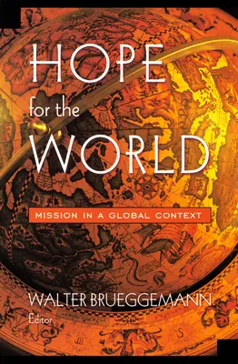 Nádej pre svet: Misia v globálnom kontexte - Hope for the World: Mission in a Global Context