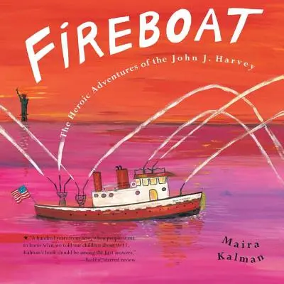 Ohnivá loď: Harvey: Hrdinské dobrodružstvá Johna J. Harveyho - Fireboat: The Heroic Adventures of the John J. Harvey