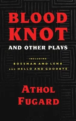 Krvavý uzol a iné hry - Blood Knot and Other Plays