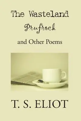 Pustatina, Prufrock a iné básne - The Waste Land, Prufrock, and Other Poems