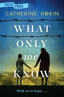 Čo vieme len my - What Only We Know