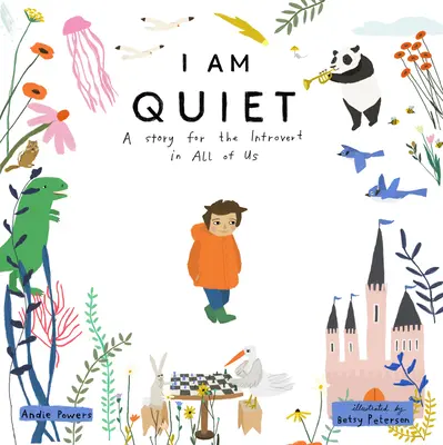 Som tichý: Príbeh pre introverta v každom z nás - I Am Quiet: A Story for the Introvert in All of Us