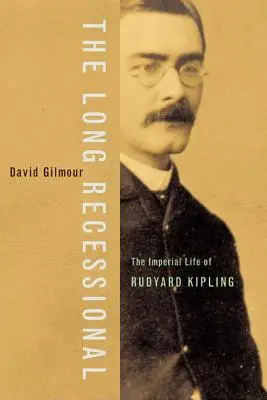Dlhá recesia: Imperiálny život Rudyarda Kiplinga - The Long Recessional: The Imperial Life of Rudyard Kipling