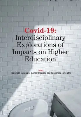 Covid-19: Interdisciplinárne skúmanie vplyvov na vysokoškolské vzdelávanie - Covid-19: Interdisciplinary Explorations of Impacts on Higher Education