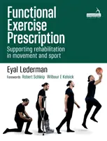 Funkčné predpisovanie cvičení v pohybe, rehabilitácii a športe - Functional Exercise Prescription in Movement, Rehabilitation and Sport
