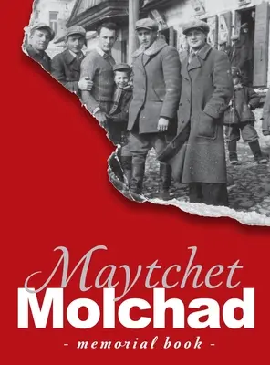 Pamätná kniha židovskej komunity Molchad (Majchet) - preklad knihy Sefer zikaron le-kehilat Meytshet - Memorial Book of the Molchad (Maytchet) Jewish Community - Translation of Sefer zikaron le-kehilat Meytshet