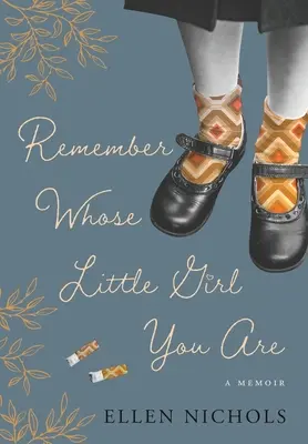 Pamätaj, čie dievčatko si - Remember Whose Little Girl You Are