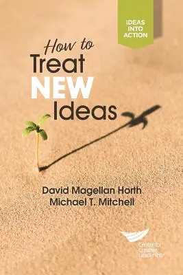 Ako zaobchádzať s novými nápadmi - How to Treat New Ideas