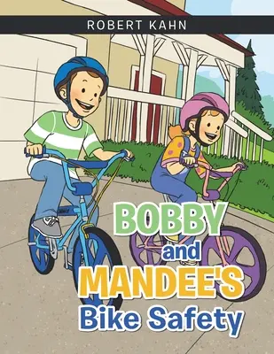 Bezpečnosť na bicykli Bobbyho a Mandee - Bobby and Mandee's Bike Safety