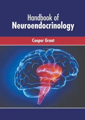 Príručka neuroendokrinológie - Handbook of Neuroendocrinology