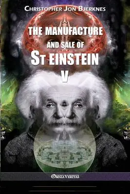 Výroba a predaj svätého Einsteina - V - The manufacture and sale of St Einstein - V