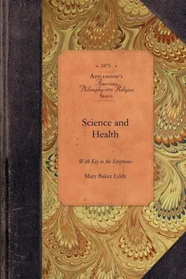 Veda a zdravie s kľúčom k Písmu: S kľúčom k Písmu - Science and Health with Key to Scripture: With Key to the Scriptures
