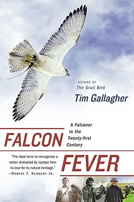 Sokolia horúčka: Sokolník v dvadsiatom prvom storočí - Falcon Fever: A Falconer in the Twenty-First Century