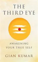 Tretie oko - Prebudenie vášho pravého ja - Third Eye - Awakening Your True Self