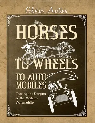 Od koní ku kolesám a automobilom - Horses to Wheels to Automobiles