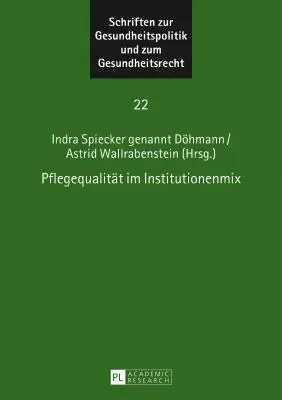 Kvalita starostlivosti v kombinácii ústavných zariadení - Pflegequalitaet Im Institutionenmix
