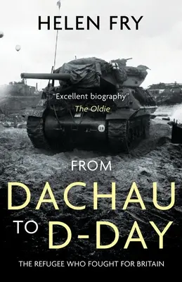 Od Dachau po deň D: Utečenec, ktorý bojoval za Britániu - From Dachau to D-Day: The Refugee Who Fought for Britain