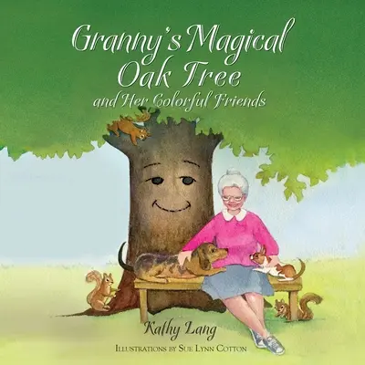 Babičkin čarovný dub a jeho farební priatelia - Granny's Magical Oak Tree and Her Colorful Friends