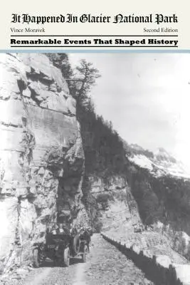 Stalo sa to v národnom parku Glacier - It Happened in Glacier National Park