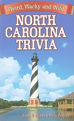 Zaujímavosti zo Severnej Karolíny: Podivné, šialené a divoké - North Carolina Trivia: Weird, Wacky and Wild