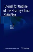 Učebnica pre náčrt plánu Zdravá Čína 2030 - Tutorial for Outline of the Healthy China 2030 Plan