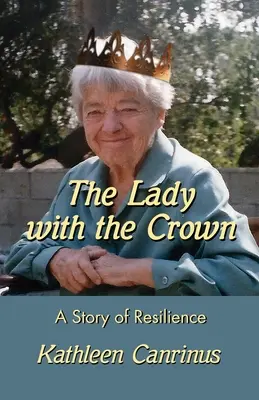 Dáma s korunou: Príbeh o odolnosti - The Lady with the Crown: A Story of Resilience