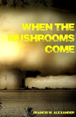 Keď prídu huby - When the Mushrooms Come