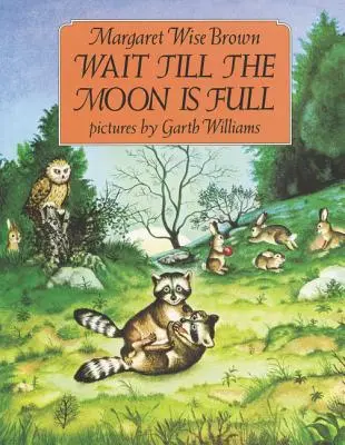 Počkaj, kým bude mesiac v splne - Wait Till the Moon Is Full