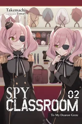 Spy Classroom, Vol. 2 (Light Novel): Mojej najdrahšej Gréte - Spy Classroom, Vol. 2 (Light Novel): To My Dearest Grete