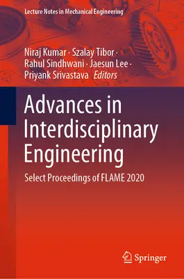 Pokroky v interdisciplinárnom inžinierstve: Vybrané príspevky z konferencie Flame 2020 - Advances in Interdisciplinary Engineering: Select Proceedings of Flame 2020