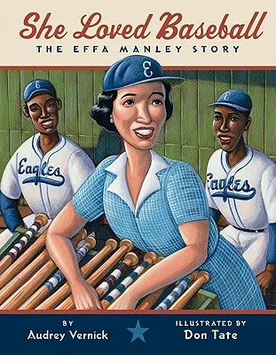 Milovala baseball: Príbeh Effy Manleyovej - She Loved Baseball: The Effa Manley Story