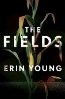 Fields - Temné, strhujúce a vážne napínavé - Fields - Dark, immersive and seriously gripping