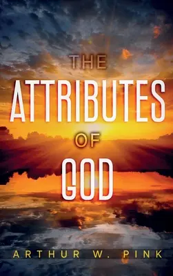 Božie vlastnosti: s poznámkami - The Attributes of God: Annotated