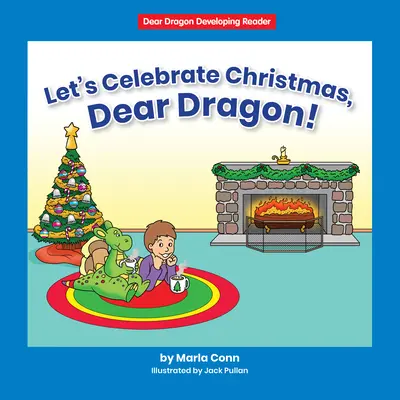 Oslávme Vianoce, milý draku! Úroveň A - Let's Celebrate Christmas, Dear Dragon!: Level a