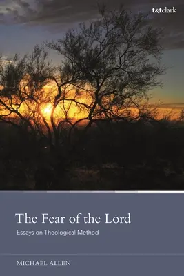 Strach pred Pánom: Eseje o teologickej metóde - The Fear of the Lord: Essays on Theological Method