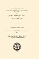 Charta OSN, štatút a rokovací poriadok súdu a ďalšie dokumenty - Charter of the United Nations, Statute and Rules of Court and other documents